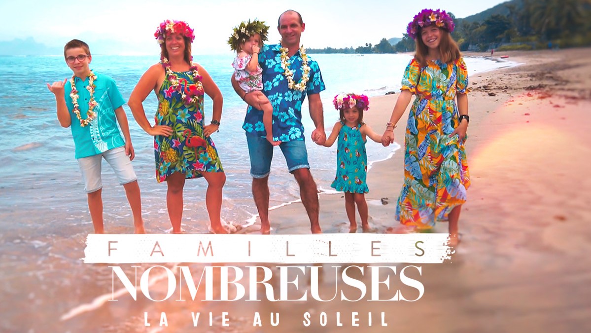 Familles Nombreuses La Vie Au Soleil Replay